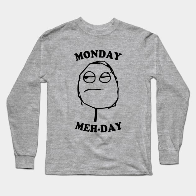 Meh Face Monday Don't Care Whatever Long Sleeve T-Shirt by Electrovista